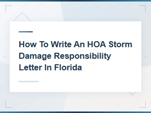 Florida Hoa Storm Damage Responsibility Letter Guide