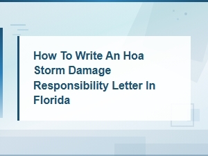 How to Write an Hoa Storm Damage Letter in Florida